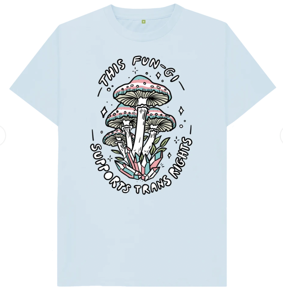 This Fun-gi Supports Trans Rights ('Unisex' t-shirt)