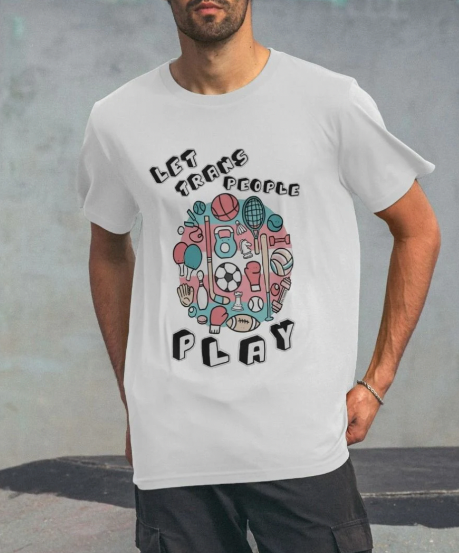 Let Trans People Play Unisex T-Shirt
