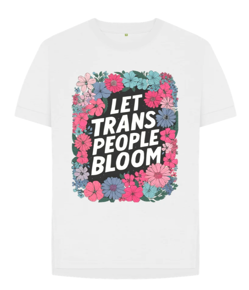 Let Trans People Bloom (femme style) Tshirt