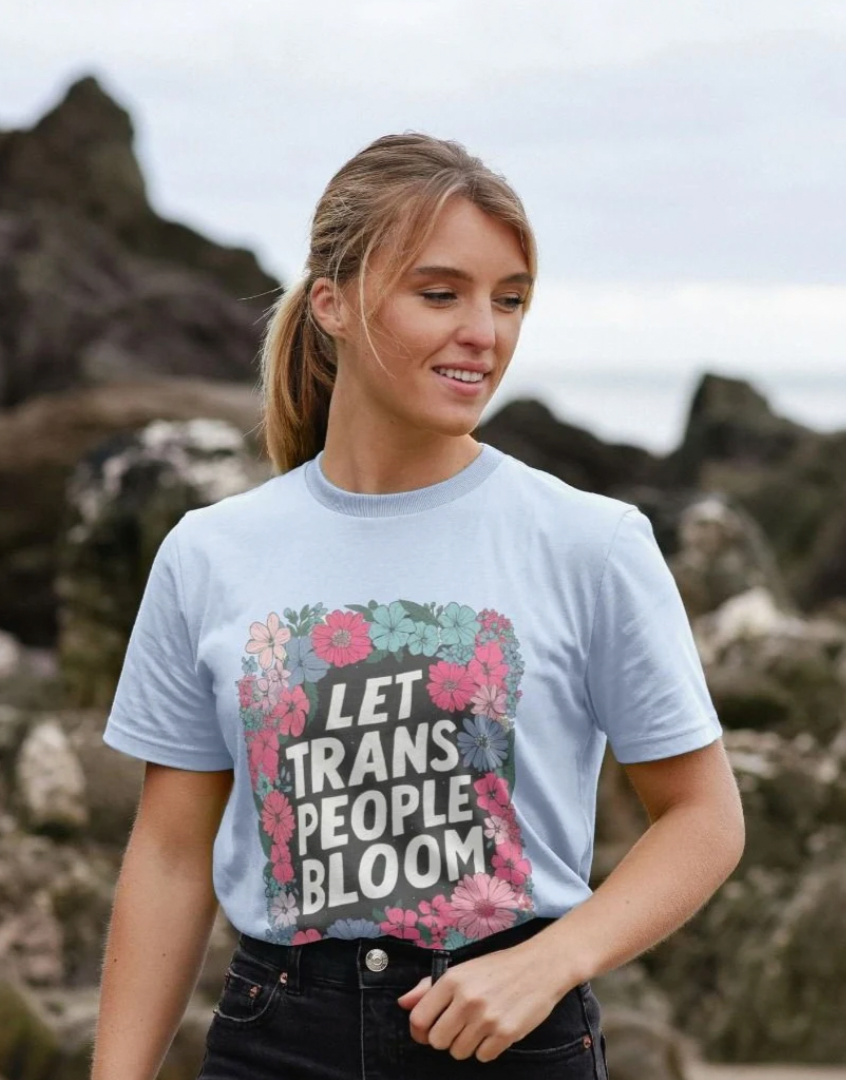 Let Trans People Bloom (unisex) t-shirt