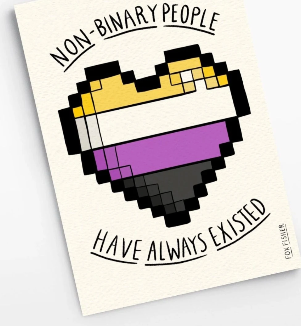 Non-Binary People Have Always Existed - Art Print
