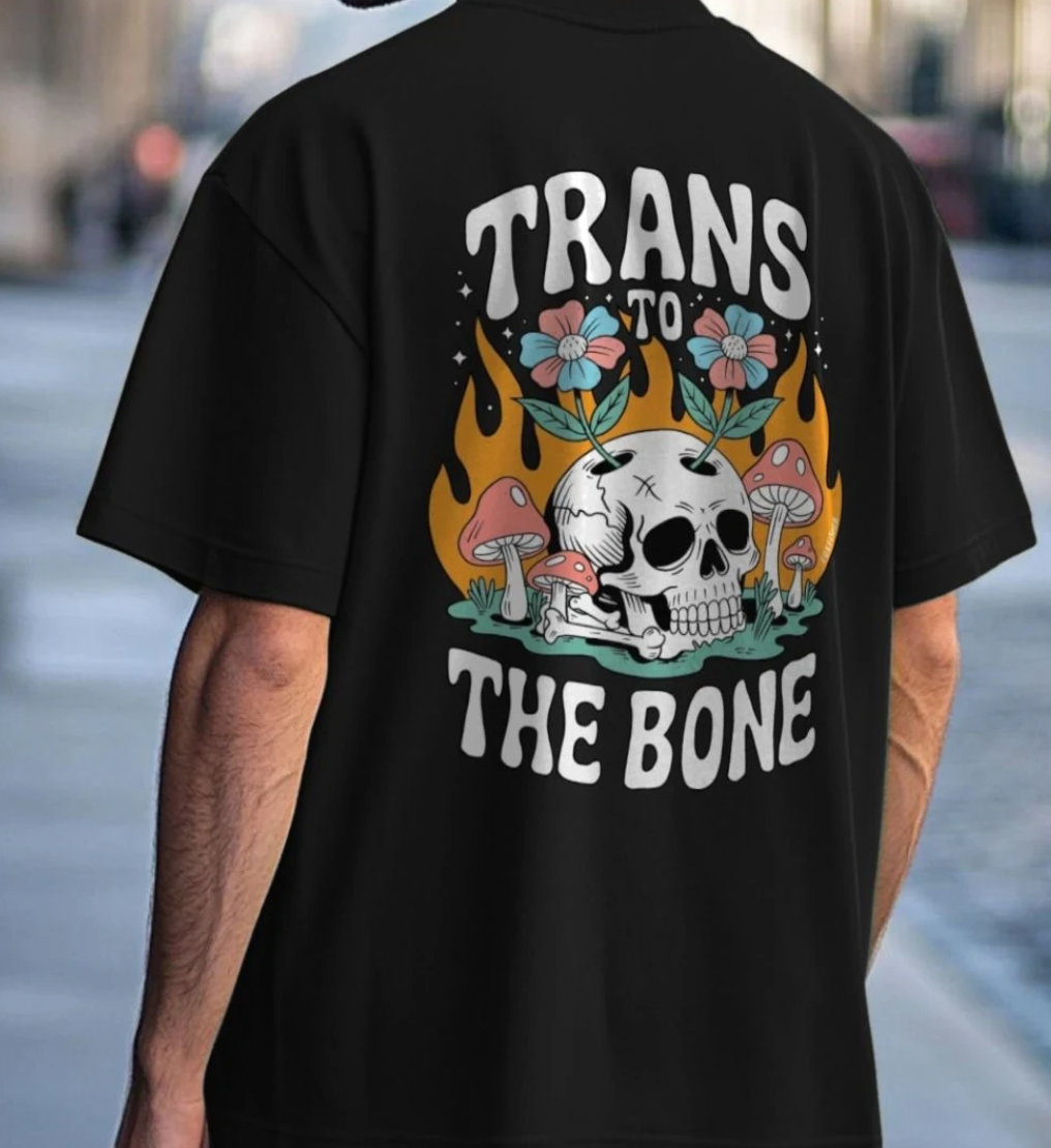 Trans to the Bone -- Organic Oversize Premium Front & Back Design Tee