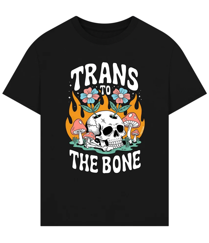 Trans to the Bone — Oversized T-Shirt