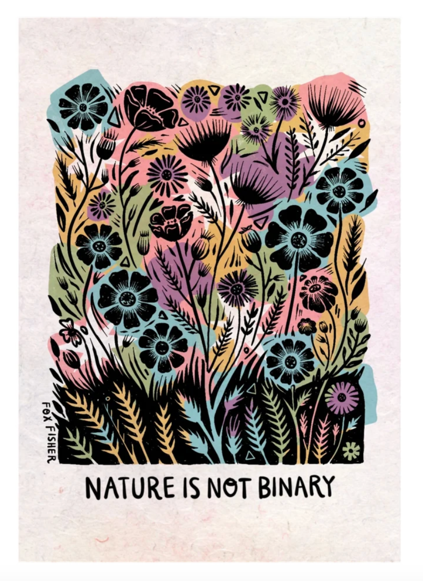 Nature Is Not Binary - Art Print