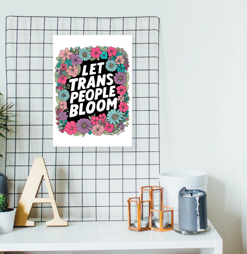 Let Trans People Bloom - Art Print