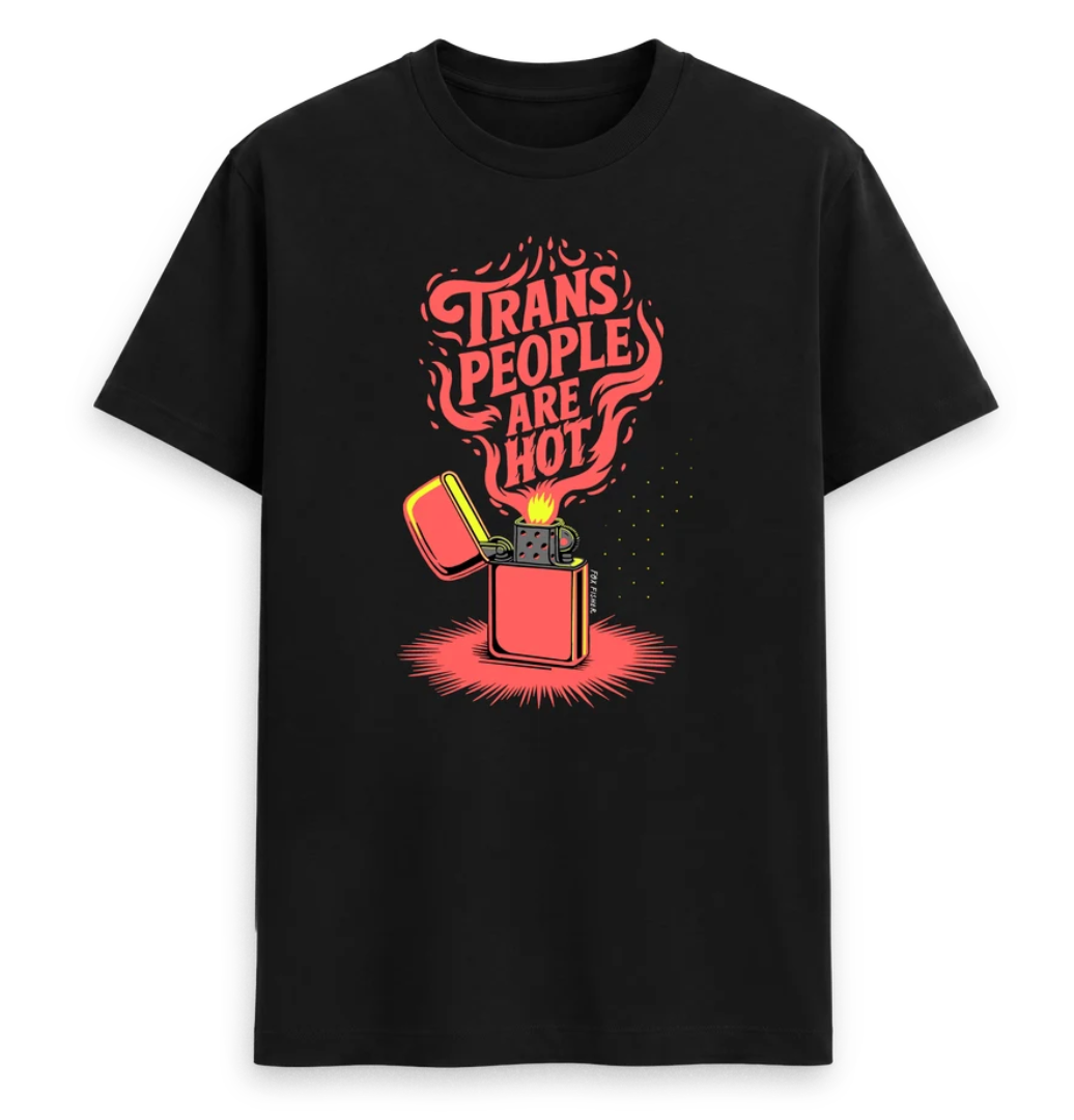 Trans People Are HOT - Tshirt or Sweater