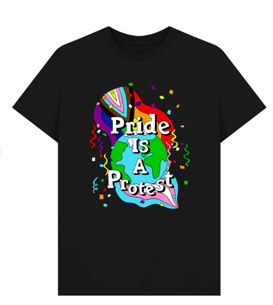 Pride is a Protest - Tshirt