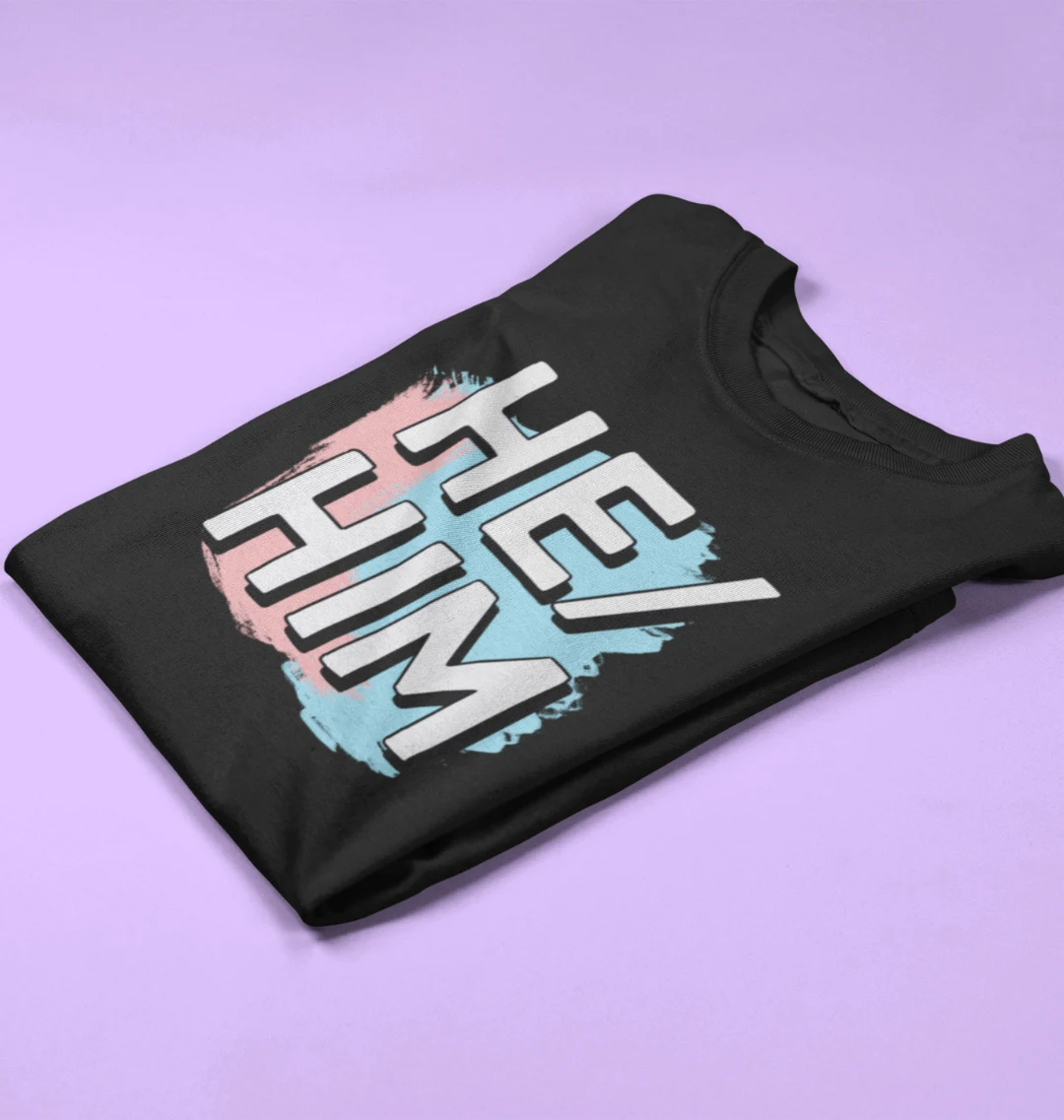 Pronouns: He / Him T-Shirt