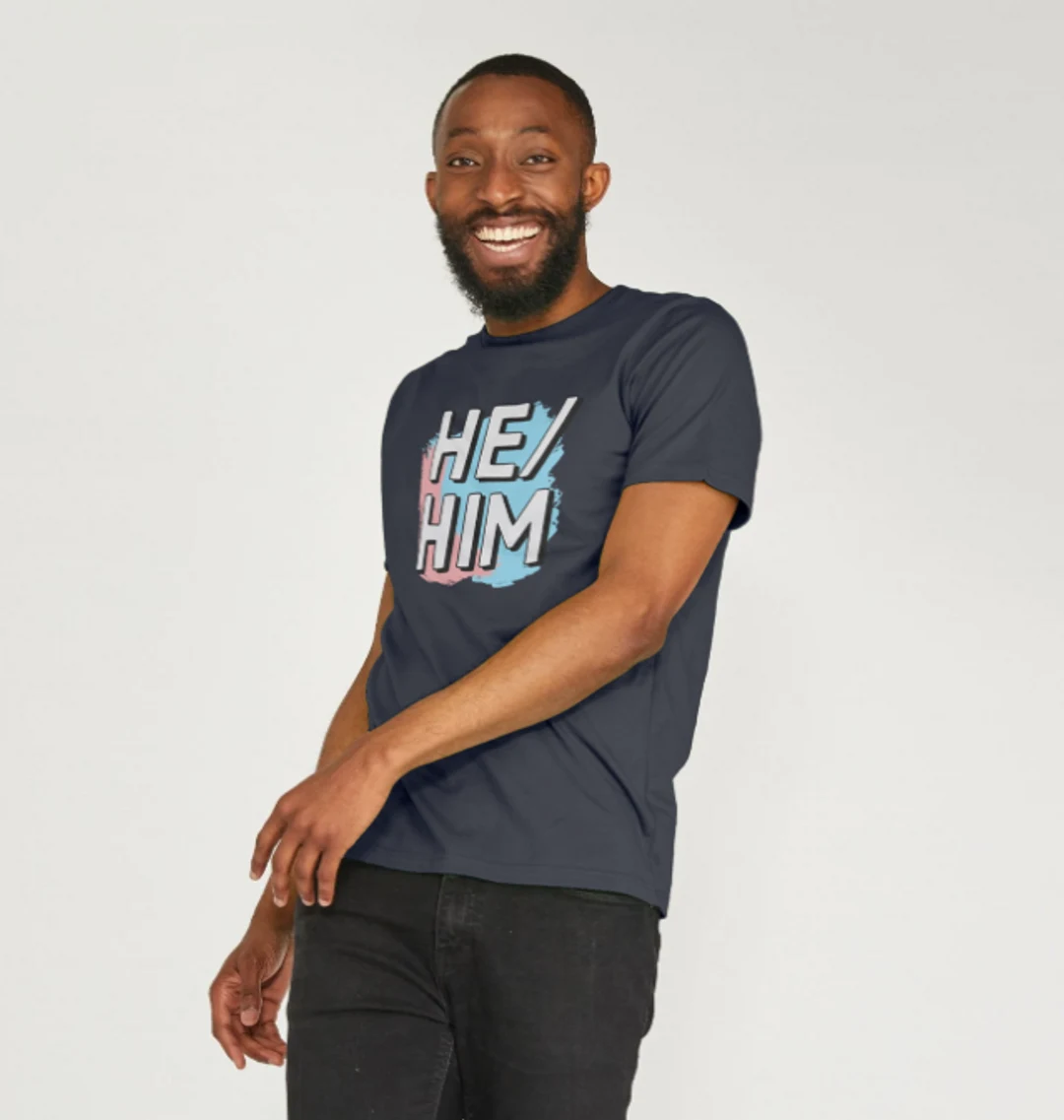 Pronouns: He / Him T-Shirt