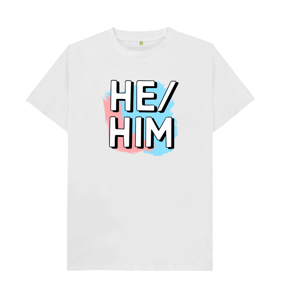 Pronouns: He / Him T-Shirt