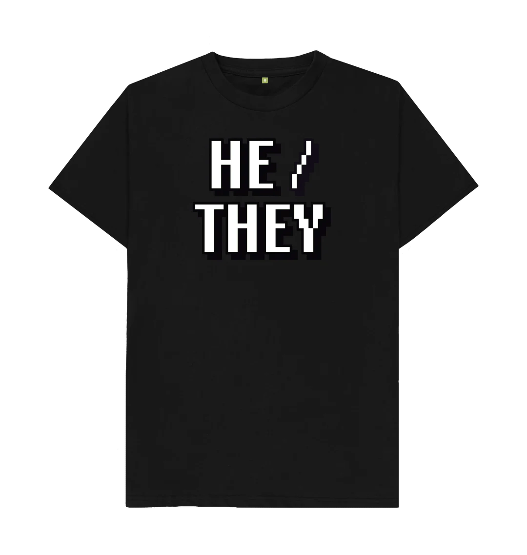 HE / THEY Pronouns T-Shirt