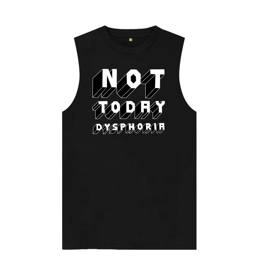 Not Today Dysphoria T-Shirt