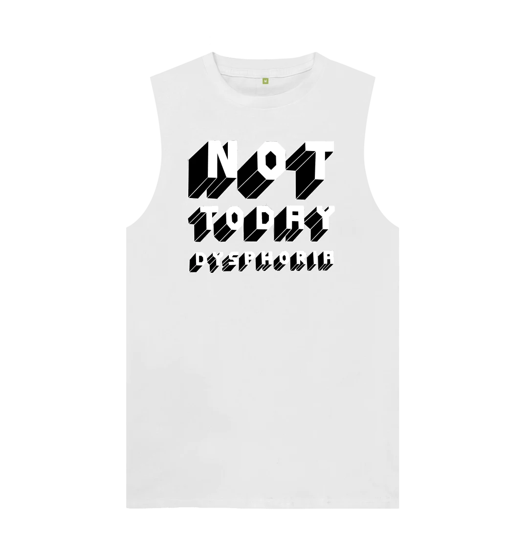 Not Today Dysphoria T-Shirt