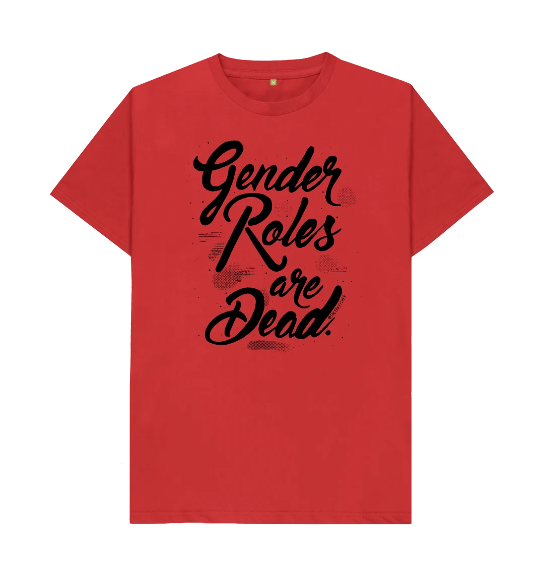 Gender Roles Are Dead T-Shirt