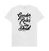 Gender Roles Are Dead T-Shirt