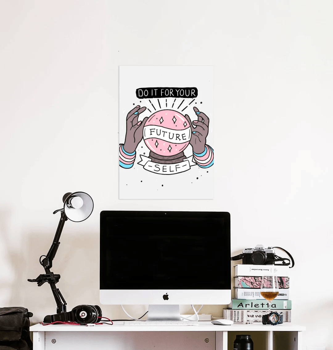 Do It For Your Future Self Art Print