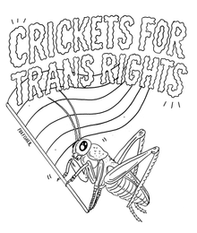 FREE DOWNLOAD Crickets for Trans Rights.