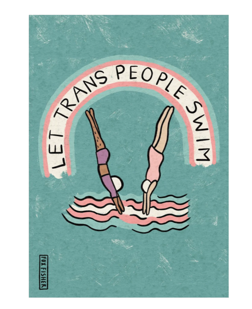 Let Trans People Swim - Art Print
