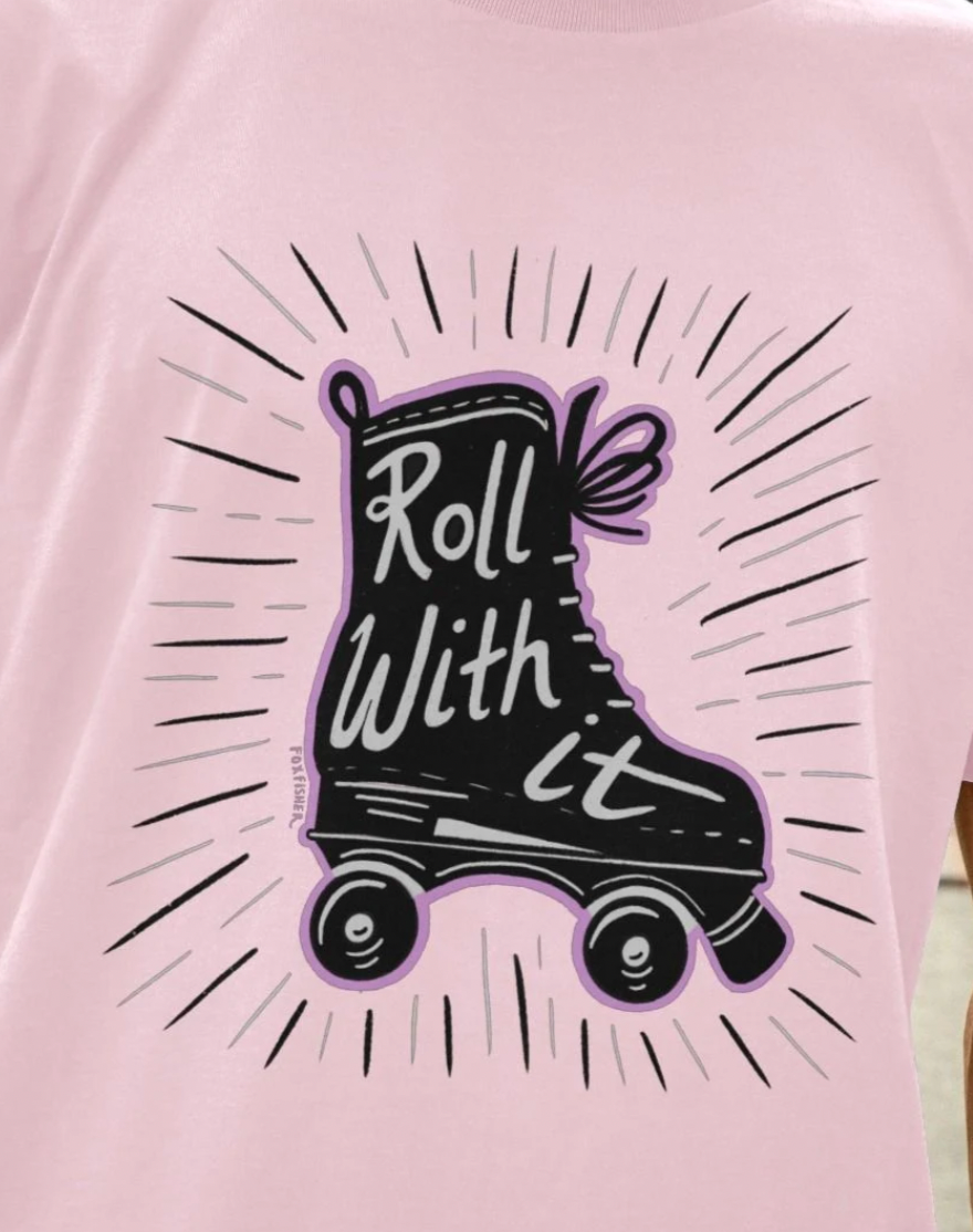 Roll With It T-shirt