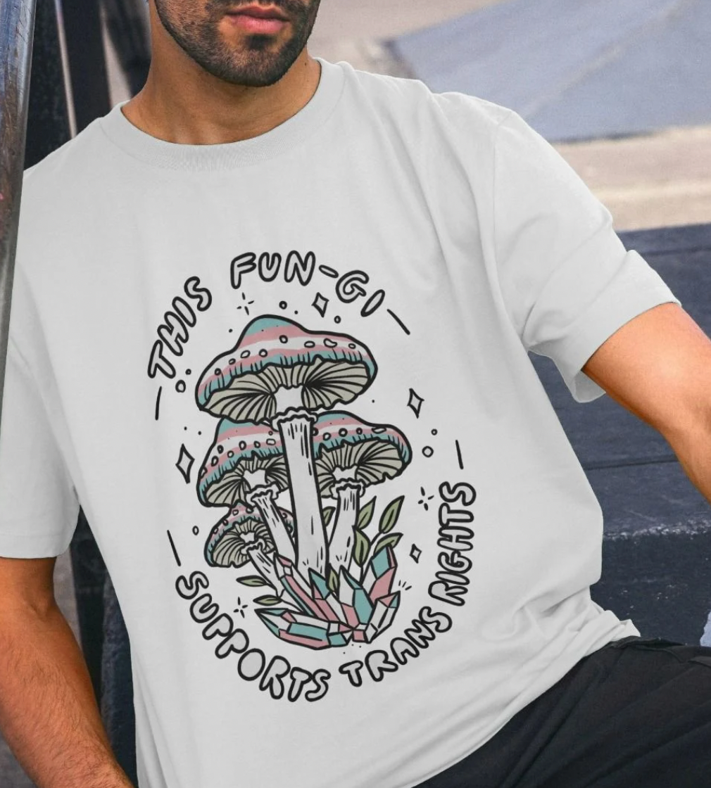 This Fun-gi Supports Trans Rights ('Unisex' t-shirt)