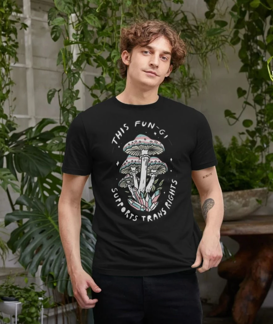 This Fun-gi Supports Trans Rights ('Unisex' t-shirt)