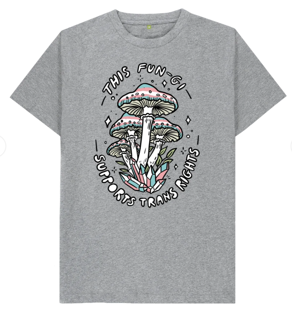 This Fun-gi Supports Trans Rights ('Unisex' t-shirt)