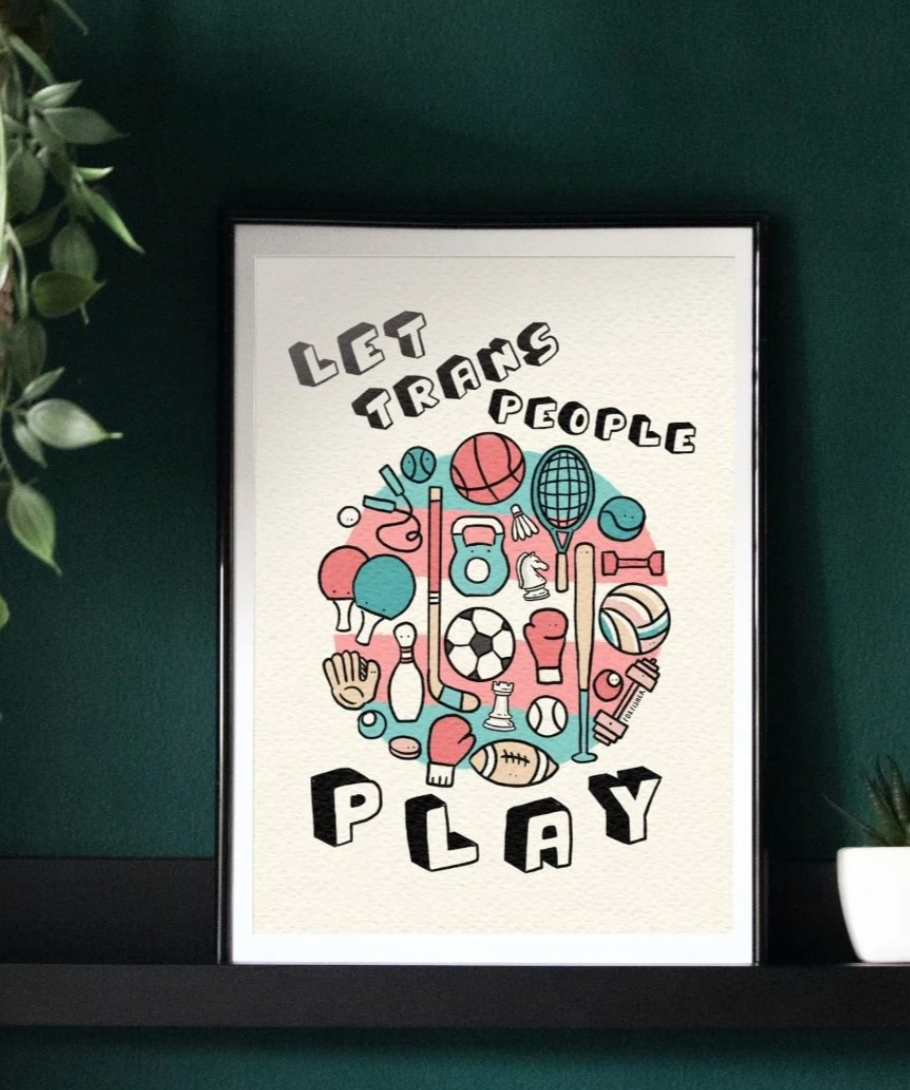 Let Trans People Play (Art Print)