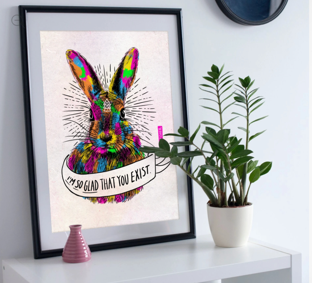 I'm So Glad That You Exist (Art Print)