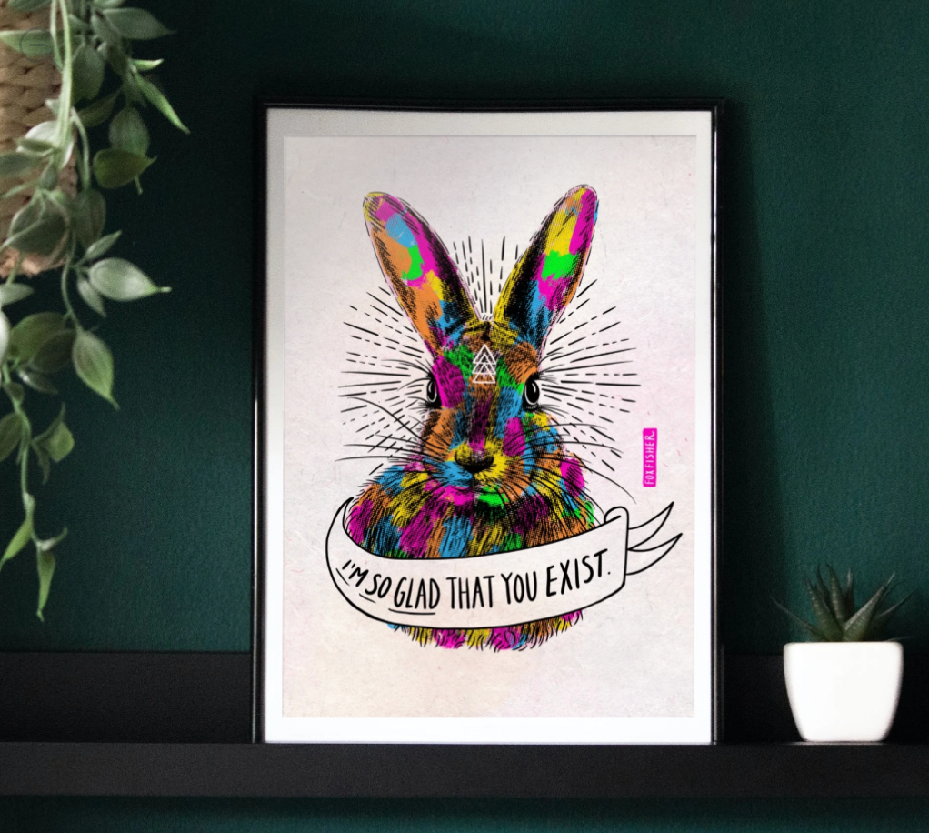 I'm So Glad That You Exist (Art Print)
