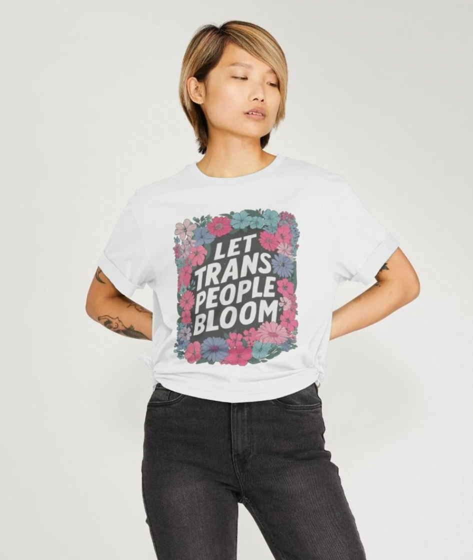 Let Trans People Bloom (femme style) Tshirt