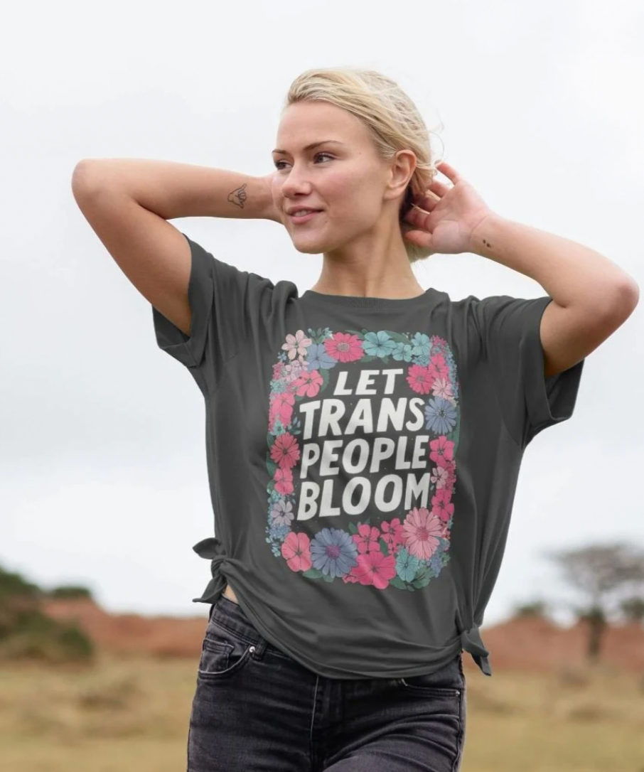 Let Trans People Bloom (femme style) Tshirt