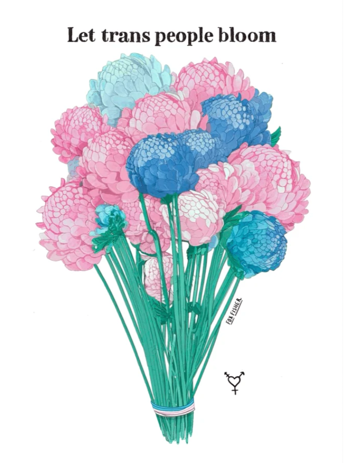 Let Trans People Bloom - Art Print