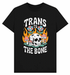 Trans to the Bone - Tshirt
