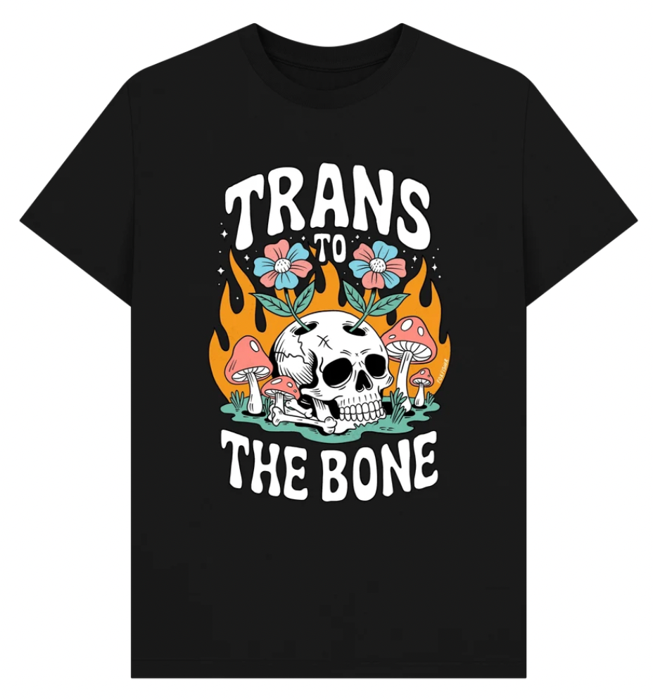 Trans to the Bone - Tshirt