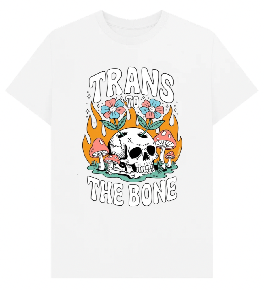 Trans to the Bone - Tshirt