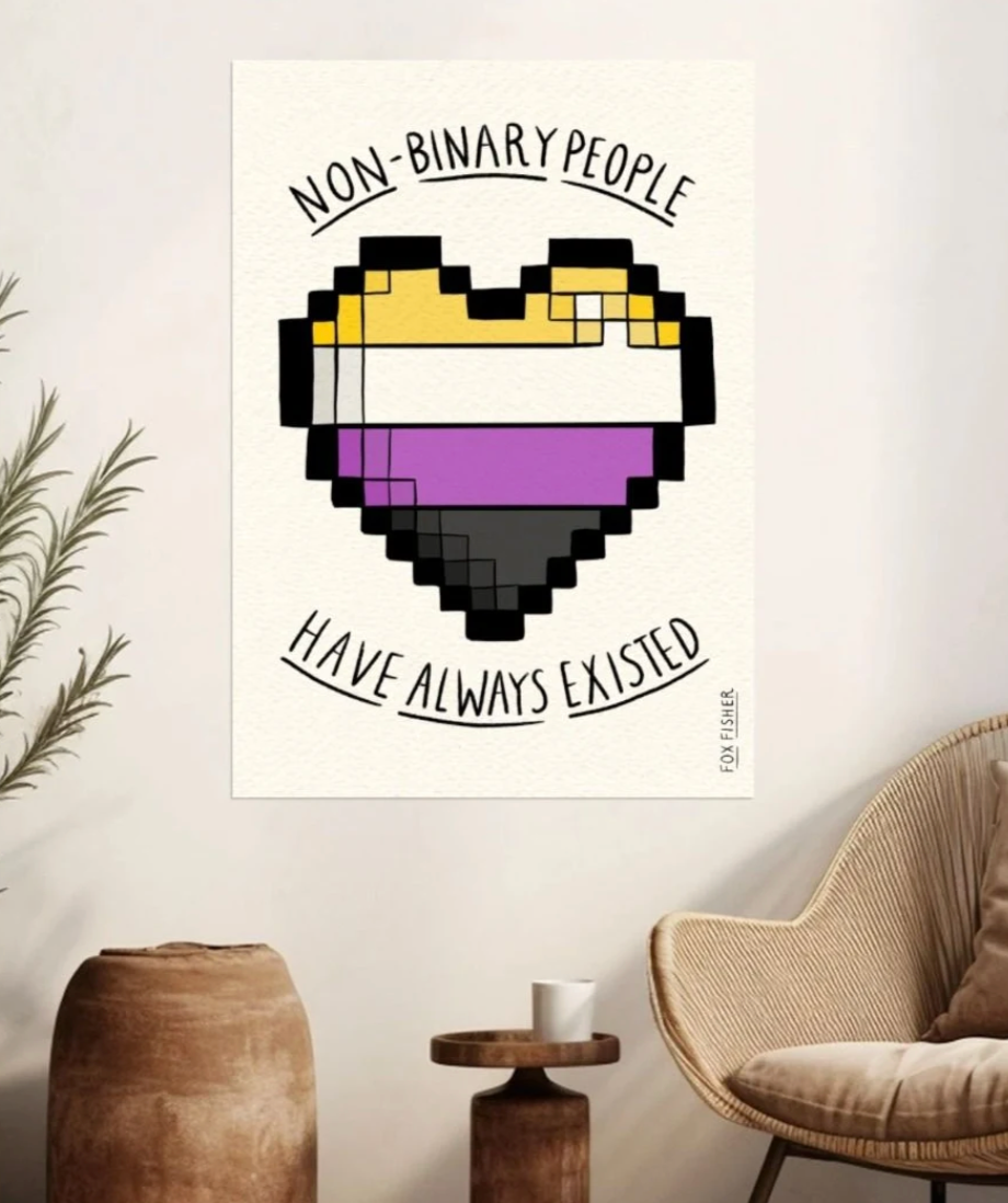 Non-Binary People Have Always Existed - Art Print