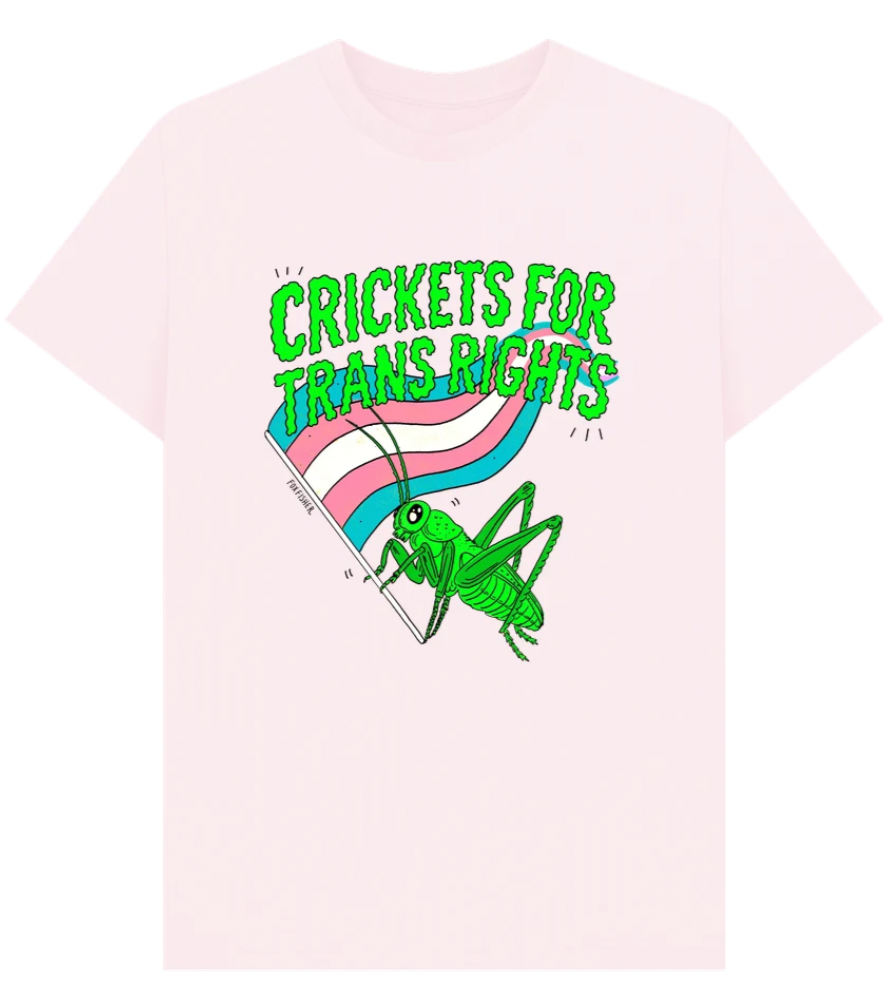 Crickets for Trans Rights - Tshirt