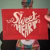 Sweetheart Screen Print