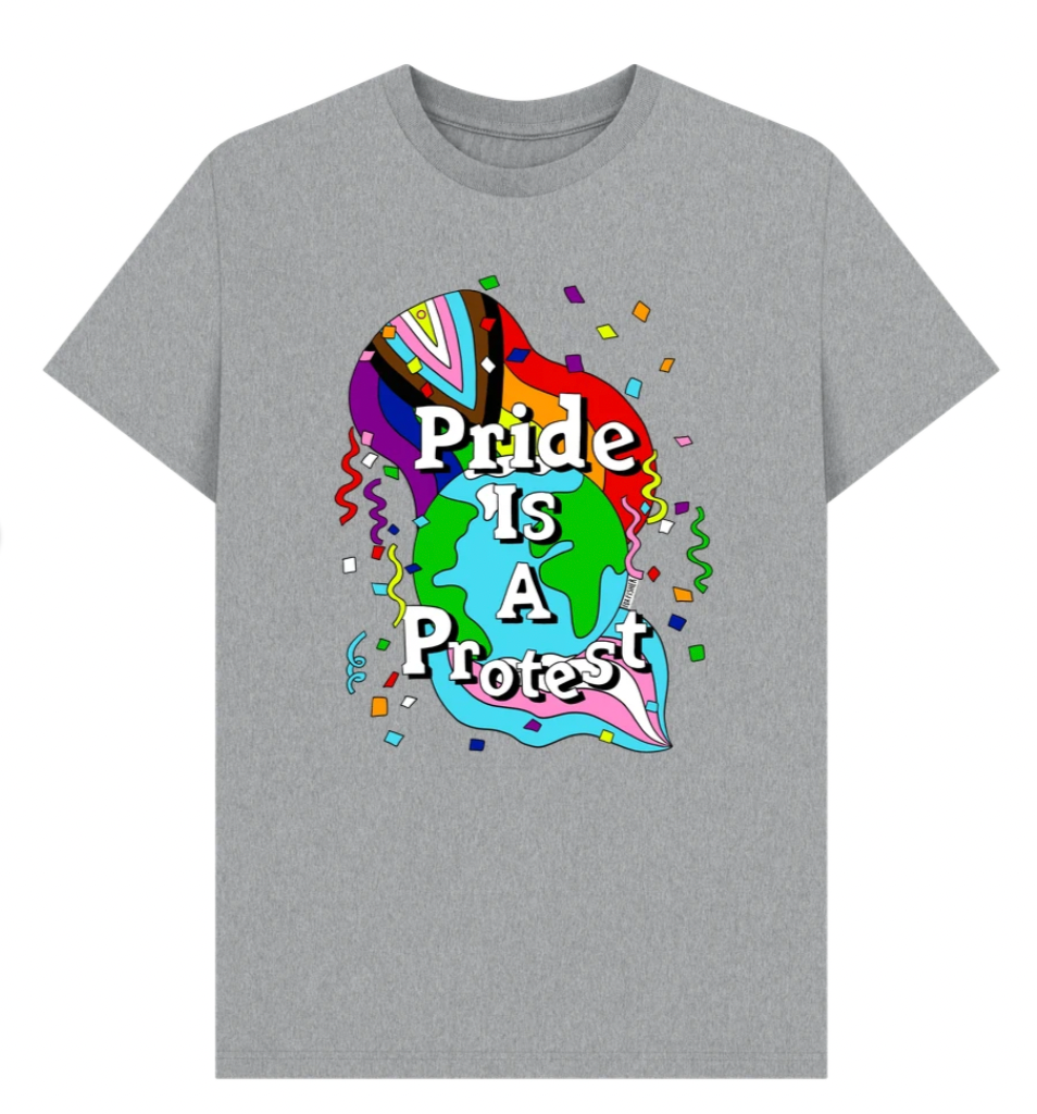 Pride is a Protest - Tshirt
