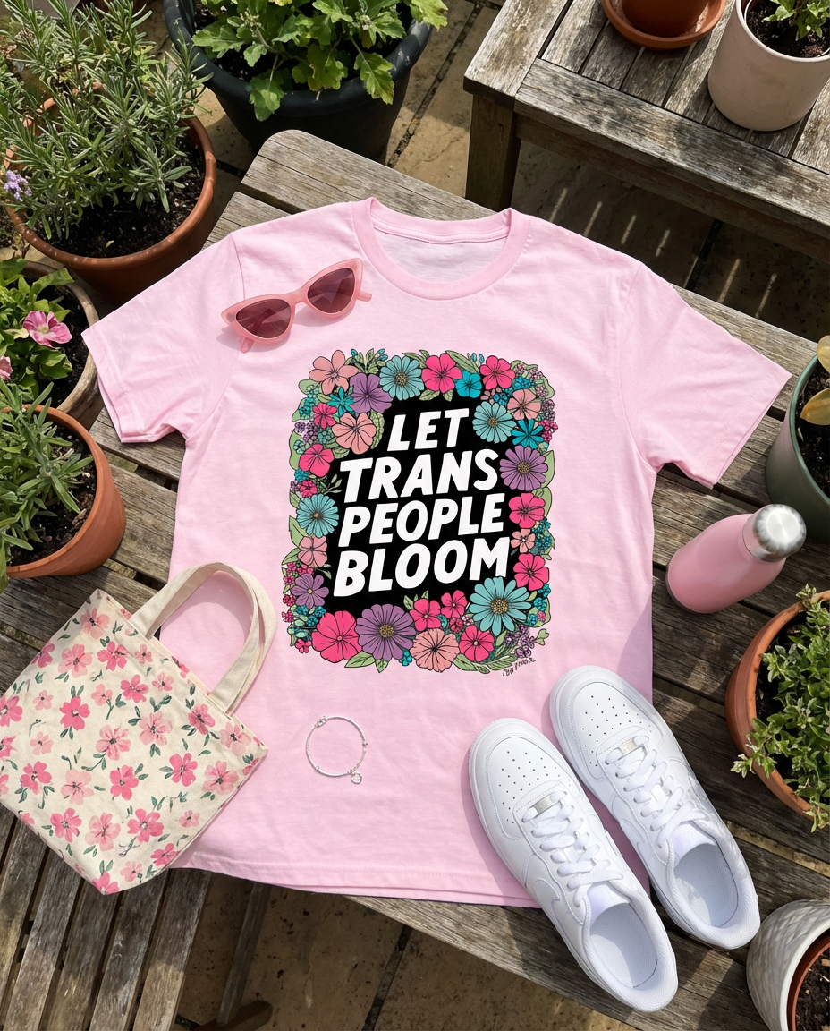 Let Trans People Bloom (unisex) t-shirt