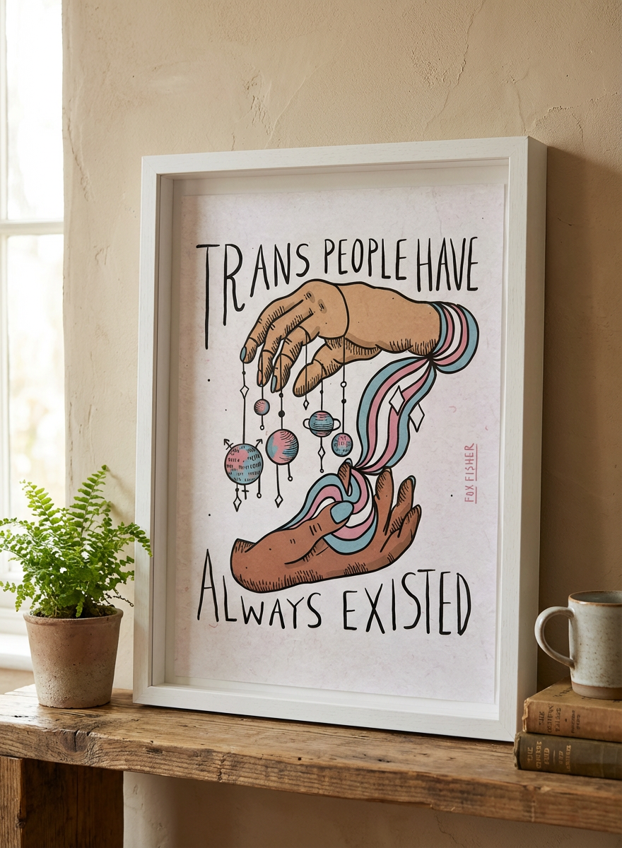 Trans People Have Always Existed - Art Print