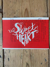 Sweetheart Screen Print