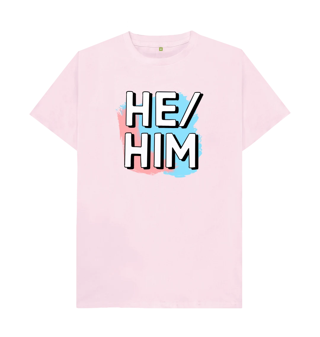 Pronouns: He / Him T-Shirt