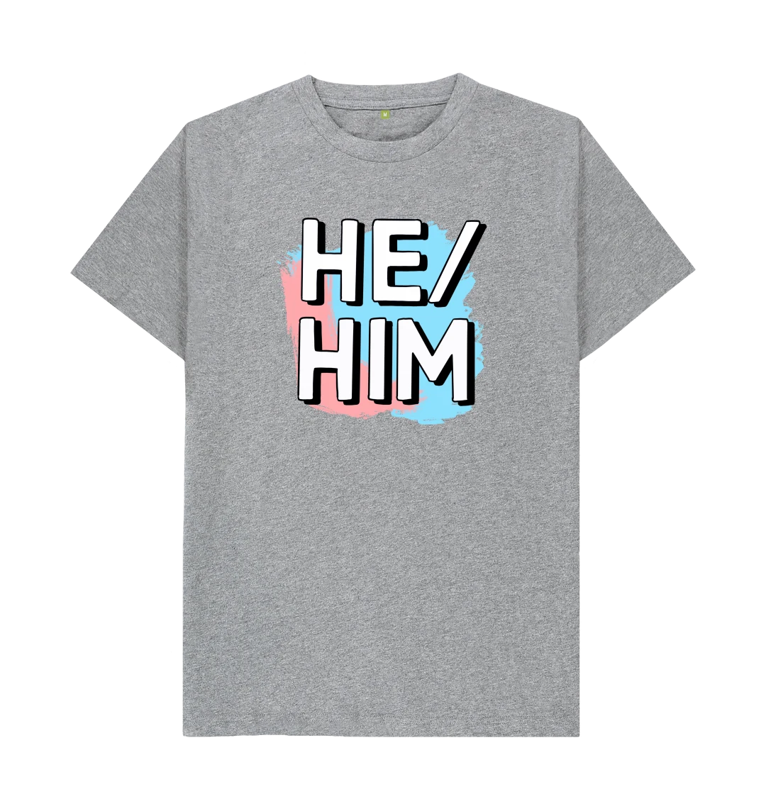 Pronouns: He / Him T-Shirt