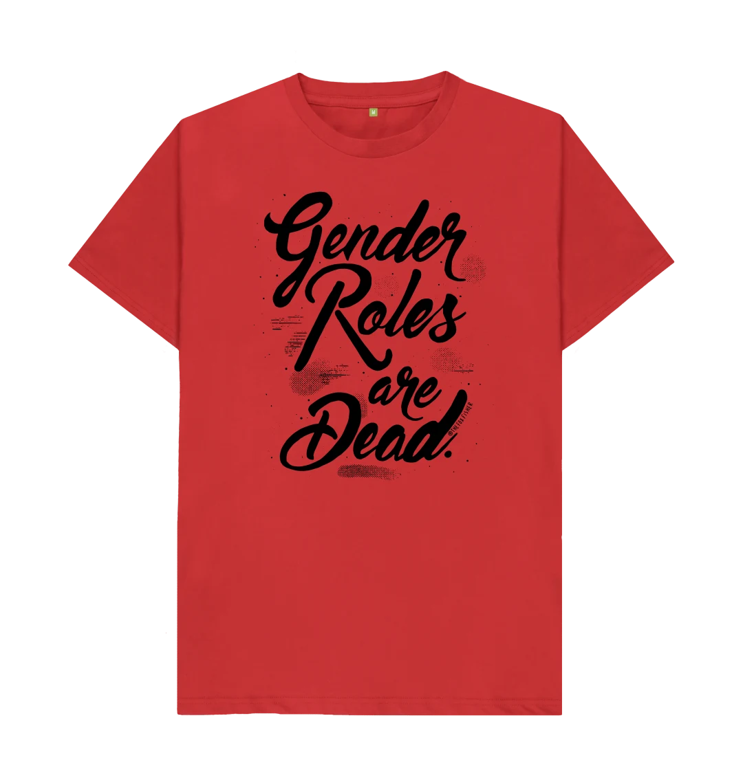 Gender Roles Are Dead T-Shirt